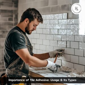 Tile Adhesive: Usage & Its Types